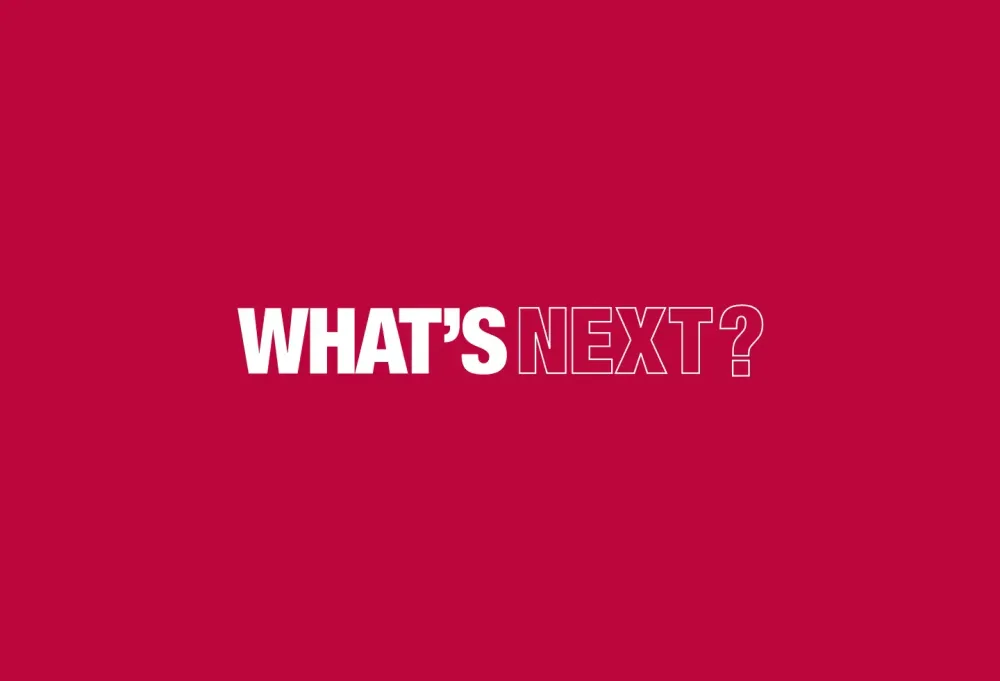 What's Next